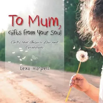 To Mum, Gifts from Your Soul cover