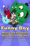 Funny Boy Meets the Dumbbell Dentist from Deimos (with Dangerous Dental Decay) cover