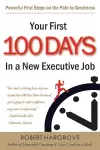 Your First 100 Days In a New Executive Job cover