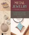 Metal Jewelry Made Easy cover