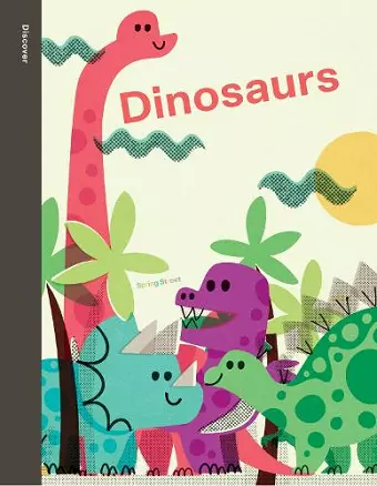 Spring Street Discover: Dinosaurs cover