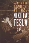 The Inventions, Researches, and Writings of Nikola Tesla cover