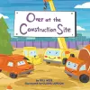 Over at the Construction Site cover