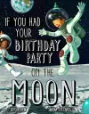 If You Had Your Birthday Party on the Moon cover