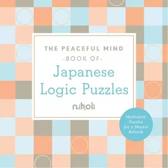 Peaceful Mind Book of Japanese Logic Puzzles cover