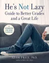 He’s Not Lazy Guide to Better Grades and a Great Life cover