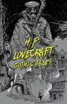 H. P. Lovecraft: Gothic Tales cover