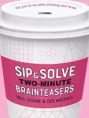 Sip & Solve Two-Minute Brainteasers cover