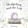 Hedgehog and the Log cover