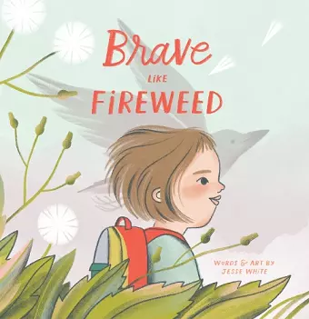 Brave Like Fireweed cover