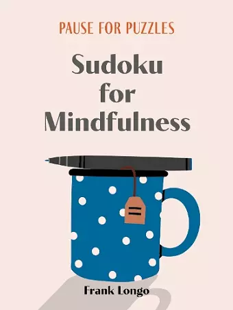 Pause for Puzzles: Sudoku for Mindfulness cover