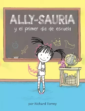 Ally-sauria y el primer día de escuela (Spanish Edition) cover