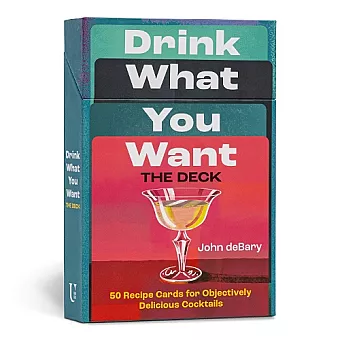 Drink What You Want: The Deck cover