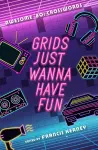 Grids Just Wanna Have Fun cover