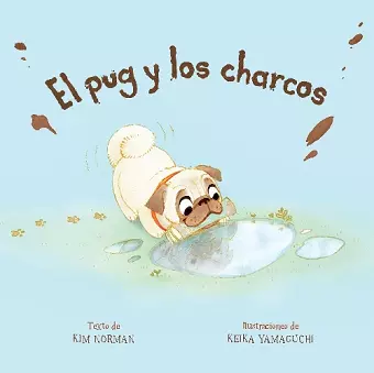 El pug y los charcos (Spanish Edition) cover