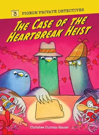 The Case of the Heartbreak Heist cover
