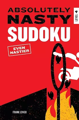 Absolutely Nasty Sudoku: Even Nastier - Level 4 cover