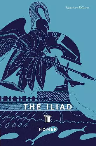 The Iliad (Signature Editions) cover