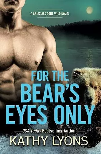 For the Bear's Eyes Only cover