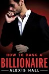 How to Bang a Billionaire cover