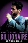 How to Blow It with a Billionaire cover