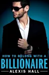 How to Belong with a Billionaire cover