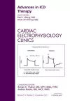 Advances in ICD Therapy, An Issue of Cardiac Electrophysiology Clinics cover