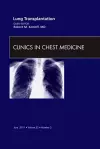 Lung Transplantation, An Issue of Clinics in Chest Medicine cover