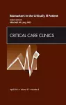 Biomarkers in the Critically Ill Patient, An Issue of Critical Care Clinics cover