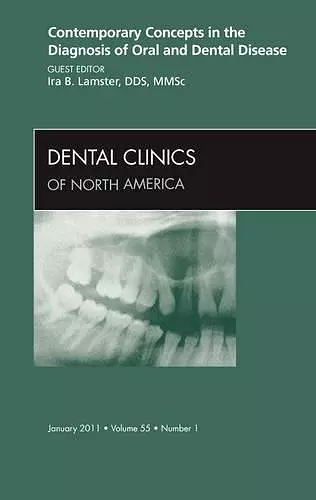 Contemporary Concepts in the Diagnosis of Oral and Dental Disease, An Issue of Dental Clinics cover