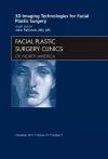 3-D Imaging Technologies for Facial Plastic Surgery, An Issue of Facial Plastic Surgery Clinics cover
