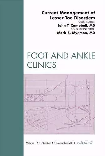 Current Management of Lesser Toe Disorders, An Issue of Foot and Ankle Clinics cover