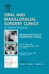 Reoperative Oral and Maxillofacial Surgery, An Issue of Oral and Maxillofacial Surgery Clinics cover