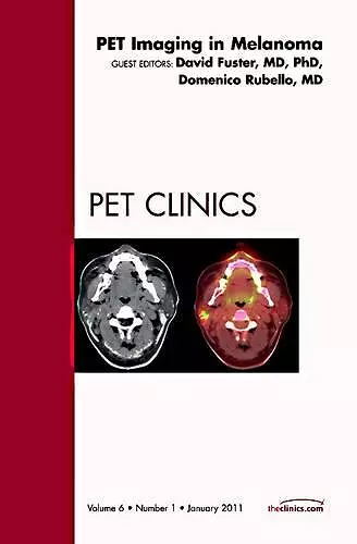 Pet Imaging in Melanoma, An Issue of PET Clinics cover