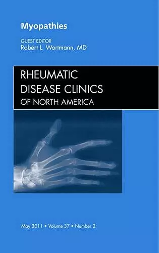 Myopathies, An Issue of Rheumatic Disease Clinics cover