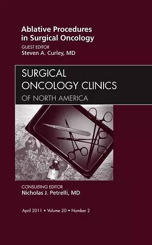 Ablative Procedures in Surgical Oncology, An Issue of Surgical Oncology Clinics cover