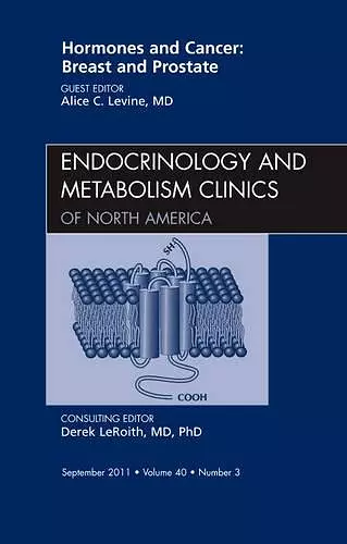 Hormones and Cancer: Breast and Prostate, An Issue of Endocrinology and Metabolism Clinics of North America cover