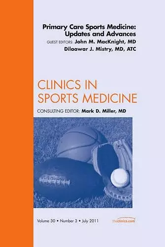 Primary Care Sports Medicine: Updates and Advances, An Issue of Clinics in Sports Medicine cover