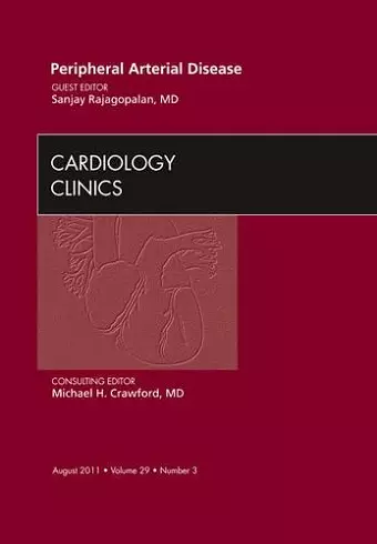 Peripheral Arterial Disease, An Issue of Cardiology Clinics cover