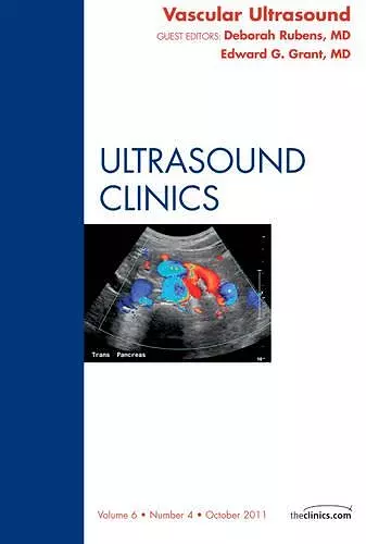 Vascular Ultrasound, An Issue of Ultrasound Clinics cover