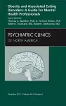 Obesity and Associated Eating Disorders: A Guide for Mental Health Professionals, An Issue of Psychiatric Clinics cover