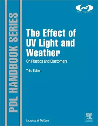 The Effect of UV Light and Weather on Plastics and Elastomers cover