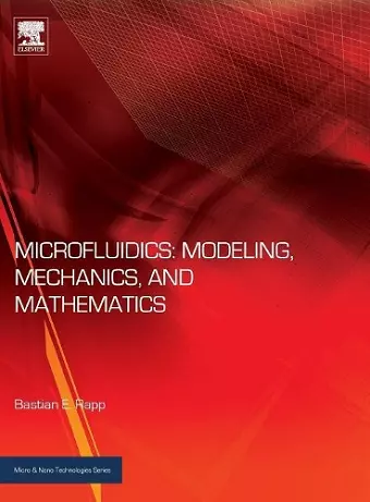 Microfluidics: Modeling, Mechanics and Mathematics cover