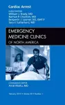 Cardiac Arrest, An Issue of Emergency Medicine Clinics cover