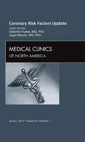 Coronary Risk Factors Update, An Issue of Medical Clinics cover