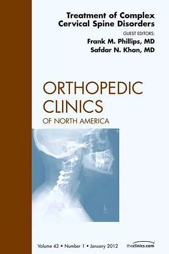 Treatment of Complex Cervical Spine Disorders, An Issue of Orthopedic Clinics cover