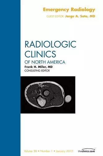 Emergency Radiology, An Issue of Radiologic Clinics of North America cover