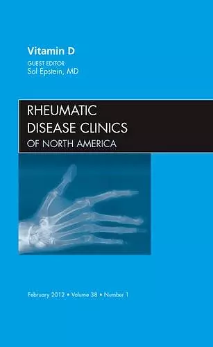 Vitamin D, An Issue of Rheumatic Disease Clinics cover