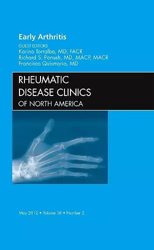 Early Arthritis, An Issue of Rheumatic Disease Clinics cover