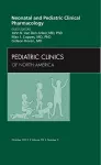 Neonatal and Pediatric Clinical Pharmacology, An Issue of Pediatric Clinics cover